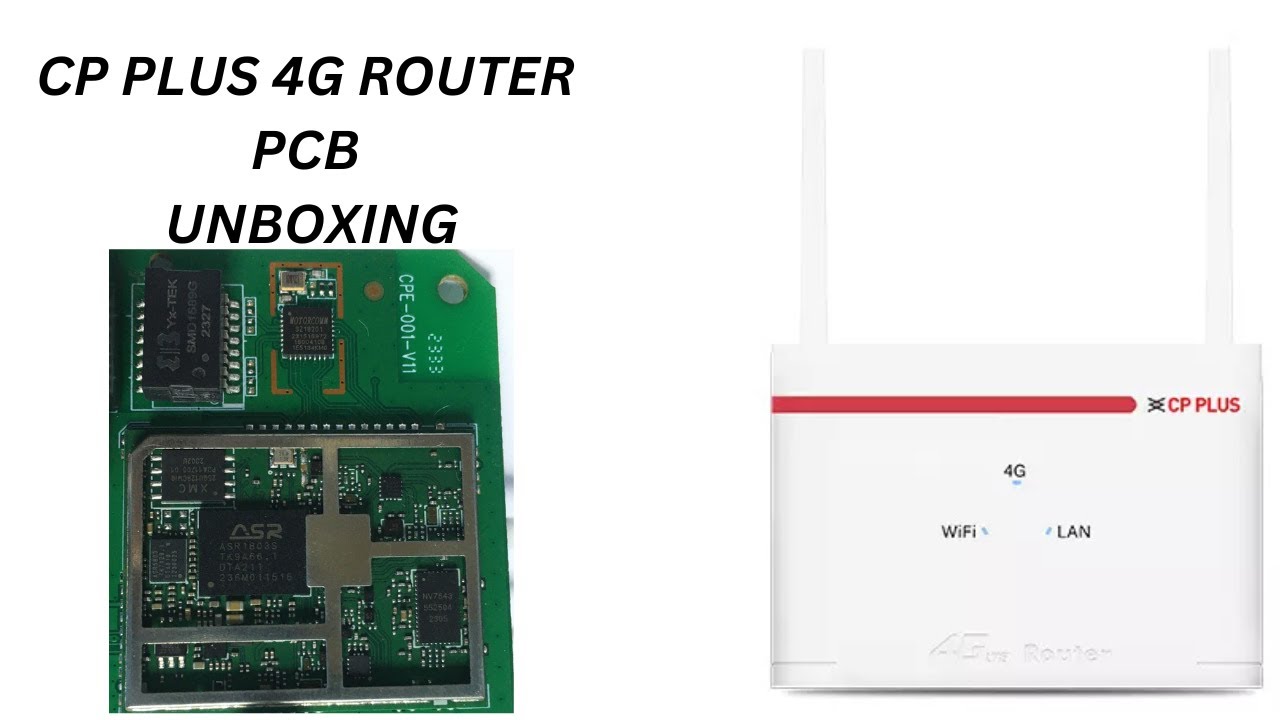 Sticker Behind Cp02 Router CP PLUS 4G Router PCB Unboxing - YouTube