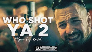 BIGru i Paja Kratak - Who Shot Ya 2 (OFFICIAL VIDEO)