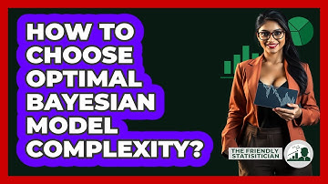 How To Choose Optimal Bayesian Model Complexity?