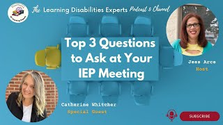 Top 3 Questions to Ask at Your IEP Meeting