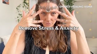 Remove Stress & Anxiety ENERGY HEALING ASMR