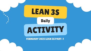 February 2025 Lean 3S - Part 1 | Daily 3S in Action! 🔧✨