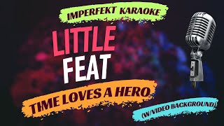 Little Feat karaoke - Time Loves A Hero (w/video background)