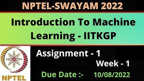 Assignment -1 || Week -1 || Introduction To Machine Learning- IITKGP || NPTEL 2022 ||