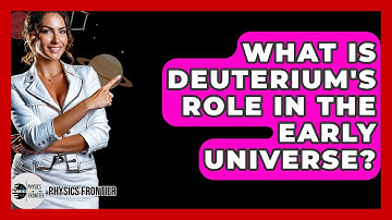 What Is Deuterium