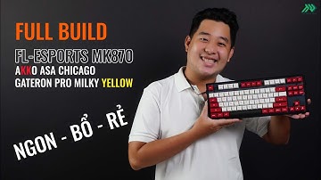 FL-Esports MK870 3 Mode - Phím custom giá phải chăng cho ae mới chơi đây!!!