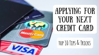 Tips & Tricks When Applying for a Credit Card | 10 Ways to Improve Your Odds for an Approval