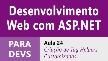 Desenvolvimento Web com ASP.NET :: Aula 24 :: Criação de Tag Helpers Customizadas
