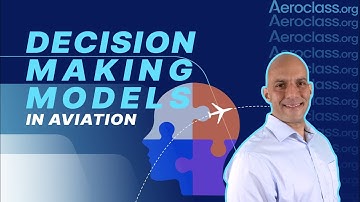 Decision Making Models in Aviation | Aeroclass Lessons