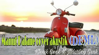 Klenik Genk X Ndarboy Genk - Manut Dalane cover akustik (DFML)