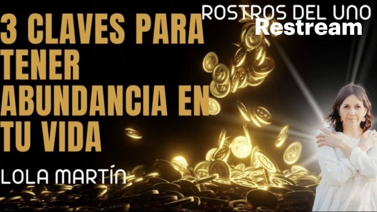 Lola Martín, 3 Claves para Tener Abundancia En Tu Vida - YouTube