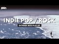 Indie pop  rock playlist  birp october 2023