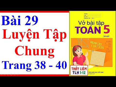 Video Vở Bài Tập Toán Lớp 5 Bài 29 | Luyện tập chung | Trang... - YouTube