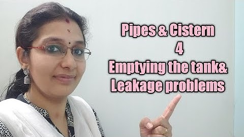 Pipes & Cistern-4 Emptying the tank & leakage problem with shortcut
