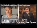 DarkHorse Podcast w/ Jeremy Lee Quinn & Bret Weinstein: The Capitol Insurrection, A View from Inside