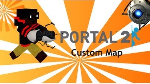 Portal 2 Custom Map: The Expendable Human Launch Vehicle (1)