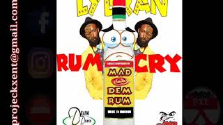 Lybran - Rum Cry May 2018 Deano Dean Records