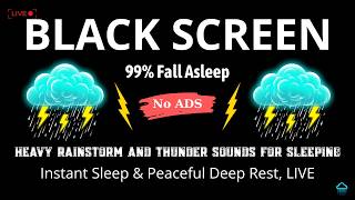 🔴 Heavy Rain and Thunder Sounds for Sleeping - Black Screen | Instant Sleep & Peaceful Deep Rest
