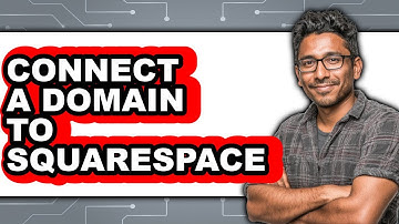 How to Connect a Domain to Squarespace - Step by Step