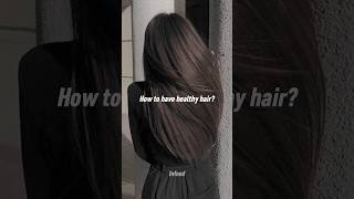  How to have healthy hair-Part#4  #aesthetic #haircare #girl