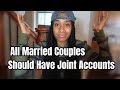 All Married Couples Should Have Joint Account?!