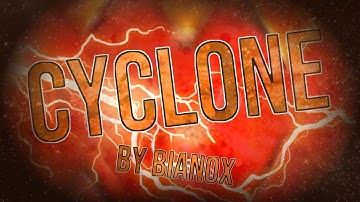 Geometry Dash: Cyclone by Bianox and more (extreme demon)