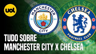 MANCHESTER CITY X CHELSEA: ONDE ASSISTIR AO VIVO, HORÁRIO E INFORMAÇÕES PELA COPA DA INGLATERRA