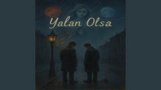 Yalan Olsa