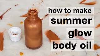 How to Make DIY Summer Glow Body Oil