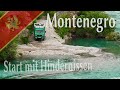 Start mit Hindernissen – Montenegro ein kleines Land mit vielen Überraschungen | Teil 1