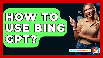How To Use Bing GPT? - SearchEnginesHub.com