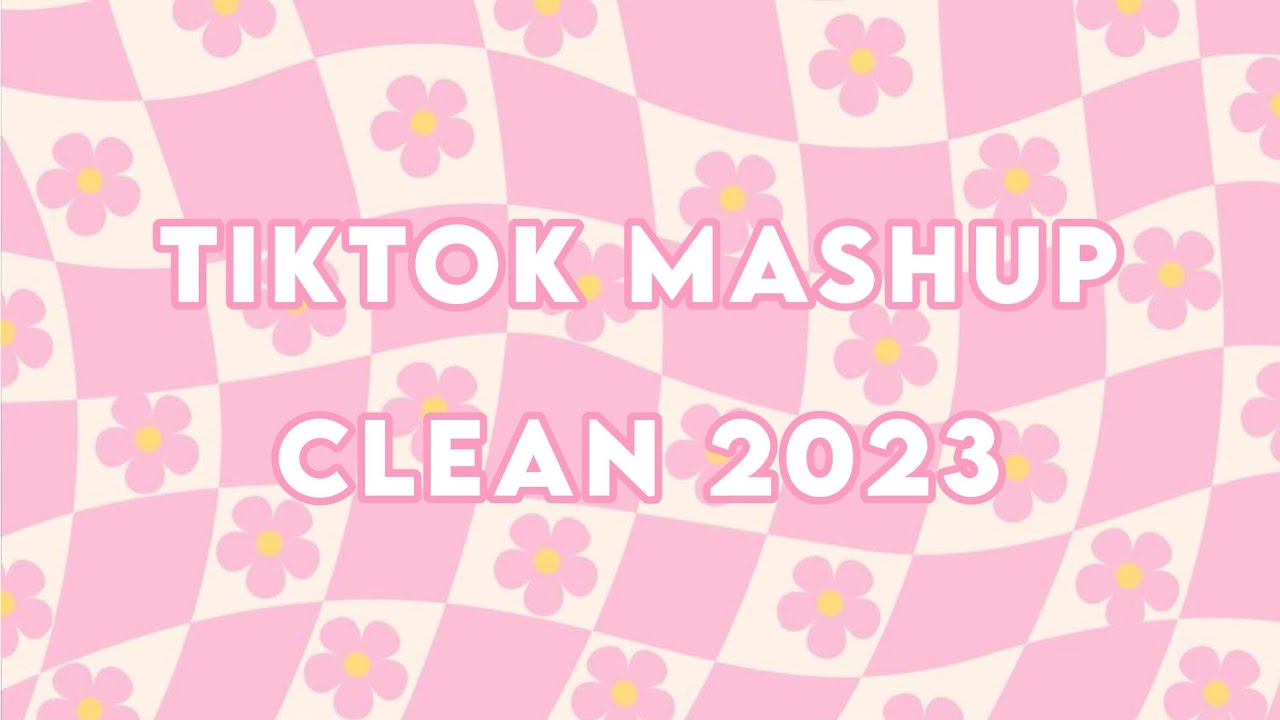 Tik Tok Mashup Clean  September 2023 