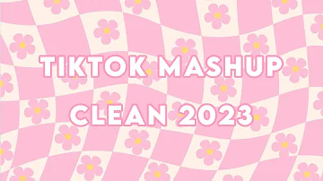 Tik Tok Mashup Clean ✨ September 2023 ✨