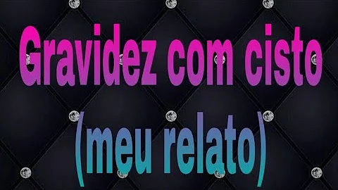 É normal ter cisto no ovário na gravidez?