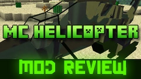 MC Helicoptors Mod v1.6.4 Review