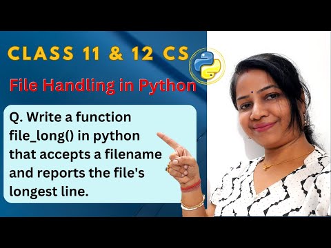 File Handling in Python Class 12 programs with output | filename and reports the file's longest line