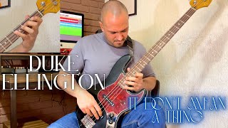 IT DON'T MEAN A THING - DUKE ELLINGTON (JANDREX BASS COVER)