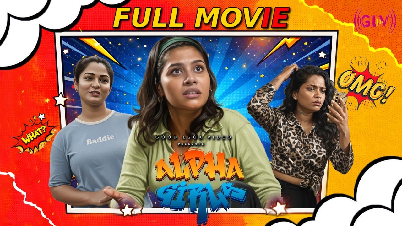 Alpha Girl  Episode -Full Video | Bachelor Gilrs 🙏 Web series Tamil | Glv Media | Good Luck Videos