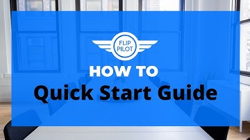 FlipPilot How To: Quickstart Guide
