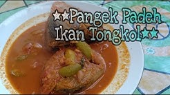 Resep PANGEK PADEH IKAN TONGKOL khas Dapur Uni ET - Durasi: 13.03. 