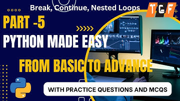 Part 5  Break Continue and Nested Loops