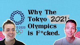 Why the Tokyo Olympics are F***ed