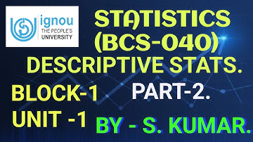 BCA IGNOU | STATISTICS (BCS-040) | BLOCK-1 | UNIT-1 | DESCRIPTIVE STATISTICS | STATS | BCS-040