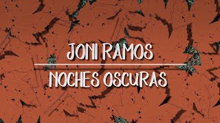 Video-Miniaturansicht von „Joni Ramos - Noches Oscuras“