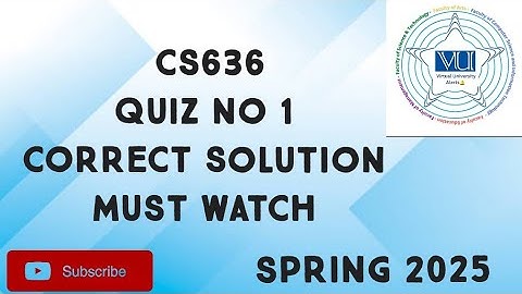 CS636 Quiz No 1 Solution Spring 2025 | cs636 quiz no 1 solution spring 2025 | cs636 quiz no 1