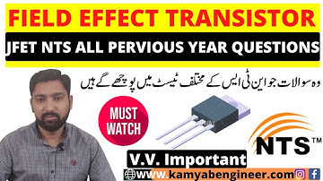 JFET NTS ALL PERVIOUS QUESTION وہ سوالات جو این ٹی ایس کے مختلف ٹیسٹ میں پوچھےگےہیں