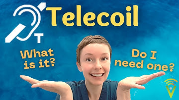 Telecoils and hearing aids - what is it and do I need one?