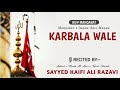 Karbala walenew manqabatsayyed kaifi ali razavi sahab