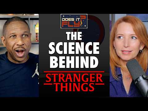 The Science Behind Stranger Things | Does It Fly? Podcast