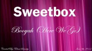 Sweetbox - Booyah (Here We Go) (Long Version)
